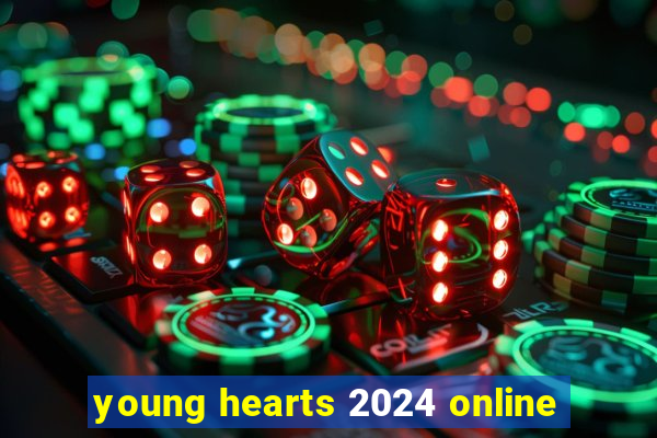 young hearts 2024 online